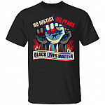 Black Lives Matter No Justice No Peace T-Shirt - Black History Shirt, Black, Unisex T-Shirt