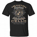 You Can't Buy Happiness But You Can Buy A Cello That's Pretty Much The Same Thing T-Shirt, Black, Unisex T-Shirt