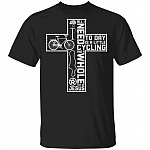 All I Need Today Is A Little Cycling And A Whole Lot Of Jesus T-Shirt - Funny Cycling Shirt, Black, Unisex T-Shirt All I Need Today Is A Little Cycling And A Whole Lot Of Jesus T-Shirt - Funny Cycling Shirt, Black, Unisex T-Shirt