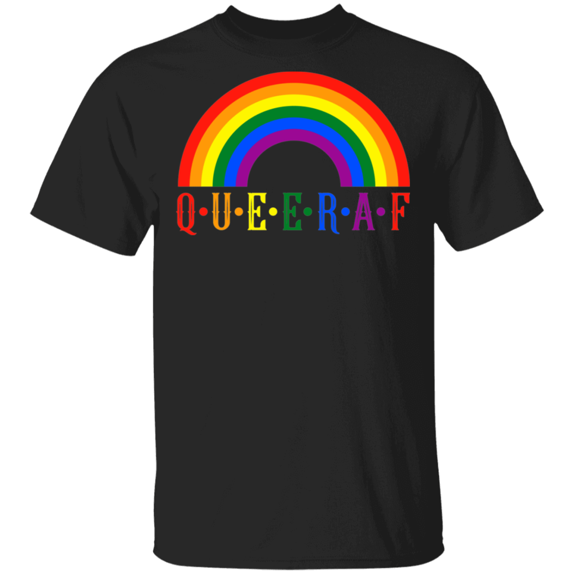 Queer AF Shirt - Rainbow Shirt - Gay Lesbian Pride Shirt - LGBTQ Pride Shirt - Asexual Bisexual Pride Shirt, Black, Unisex T-Shirt