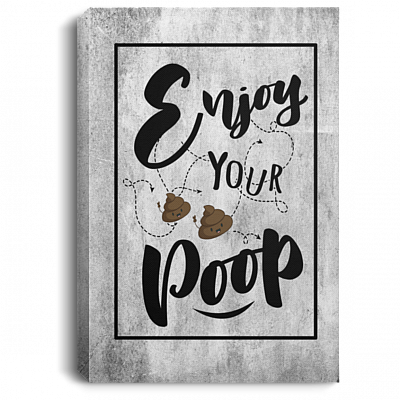 Enjoy Your Poop Bathroom Decor Gallery Wrapped Framed Canvas Prints - Unframed Poster - Bathroom Decorations, White, 0.75'' Framed Canvas