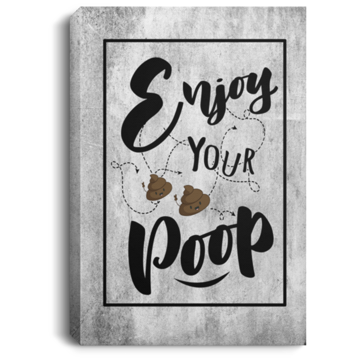 Enjoy Your Poop Bathroom Decor Gallery Wrapped Framed Canvas Prints - Unframed Poster - Bathroom Decorations, White, 0.75'' Framed Canvas