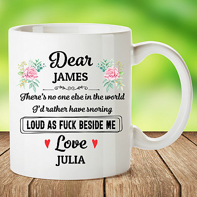 Alternative view of Personalized for Him There's No One Else I'd Rather Have Snoring Loud as Fu-ck Beside Coffee Mug - Water Bottle