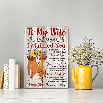 Alternative view of Personalized to My Wife I Didn't Marry You So I Could Live with You I Married You Framed Canvas Prints