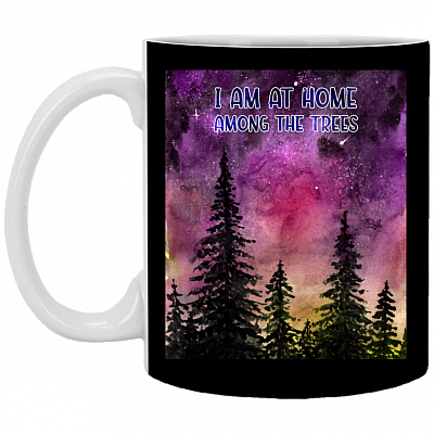 I Am At Home Among The Trees Ceramic Coffee Mug - Beer Stein -Water Bottle - Camping Mug, Black, 11 oz. White Mug