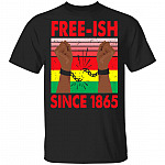 Free-Ish Since 1865 Juneteenth T-Shirt - Black Lives Matter Shirt, Black, Unisex T-Shirt