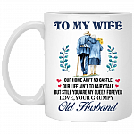 To My Wife Our Home Aint No Castle Our Life Aint To Fairy Tale Ceramic Coffee Mug - Beer Stein -Water Bottle, White, 11 oz. White Mug
