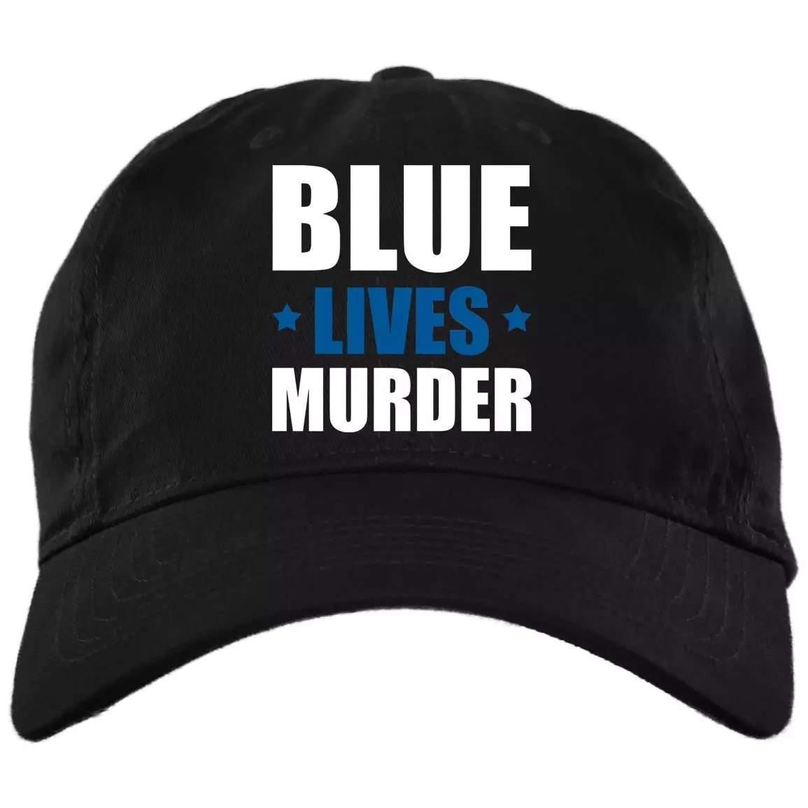 Blue Lives Murder Police Brutality Twill Cap - High-Profile Snapback Hat, Black, Brushed Twill Dad Cap