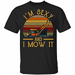 I'm Sexy And I Mow It Vintage Retro T-Shirt - Funny Lawn Mower Shirt, Black, Unisex T-Shirt