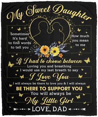 Dad to Daughter Sometimes It's Hard To Find Words To Tell You How Much You Mean To Me Fleece - Sherpa Blanket, White, Cozy Plush Fleece Blanket - 50x60