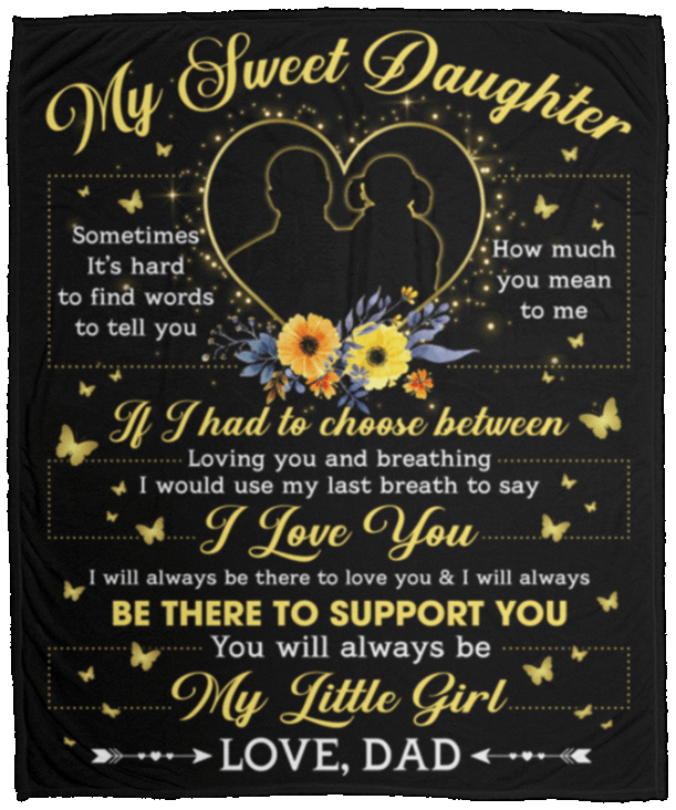 Dad to Daughter Sometimes It's Hard To Find Words To Tell You How Much You Mean To Me Fleece - Sherpa Blanket, White, Cozy Plush Fleece Blanket - 50x60