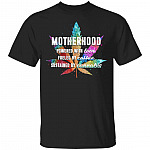Motherhood T-Shirt - Funny Cannabis Mom Shirt, Black, Unisex T-Shirt Motherhood T-Shirt - Funny Cannabis Mom Shirt, Black, Unisex T-Shirt