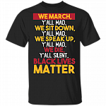 We Die Y'all Silent T-shirt - Black Lives Matter Shirt - Equal Rights Shirt - Black History Month T-shirt, Black, Unisex T-Shirt