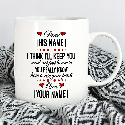 Alternative view of Personalized I Think I'll Keep You And Not Just Because You Really Know Ceramic Coffee Mug - Water Bottle
