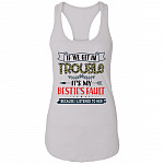 If We Get In Trouble It's My Bestie's Fault Because I Listened To Her Ladies Point Right Matching Tank Top - Ladies Racerback Tank, White, Ladies Racerback Tank