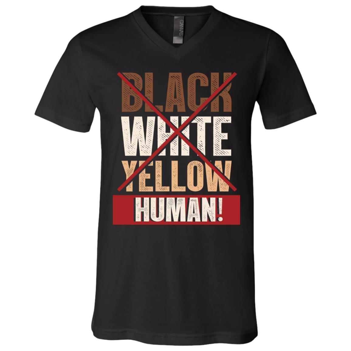 Black White Yellow Human Anti Racist T-Shirt - V Neck, Black, V-Neck T-Shirt