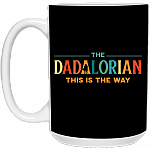 The Dadalorian This Is The Way Ceramic Coffee Mug – Beer Stein – Water Bottle, Black, 15 oz. White Mug