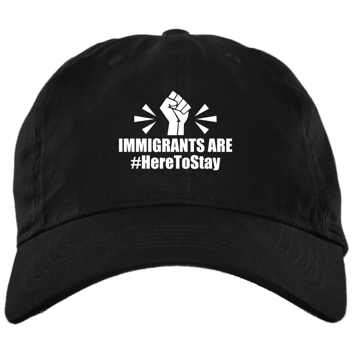 Immigrants Are Here To Stay Twill Cap – High-Profile Snapback Hat, Black, Brushed Twill Dad Cap