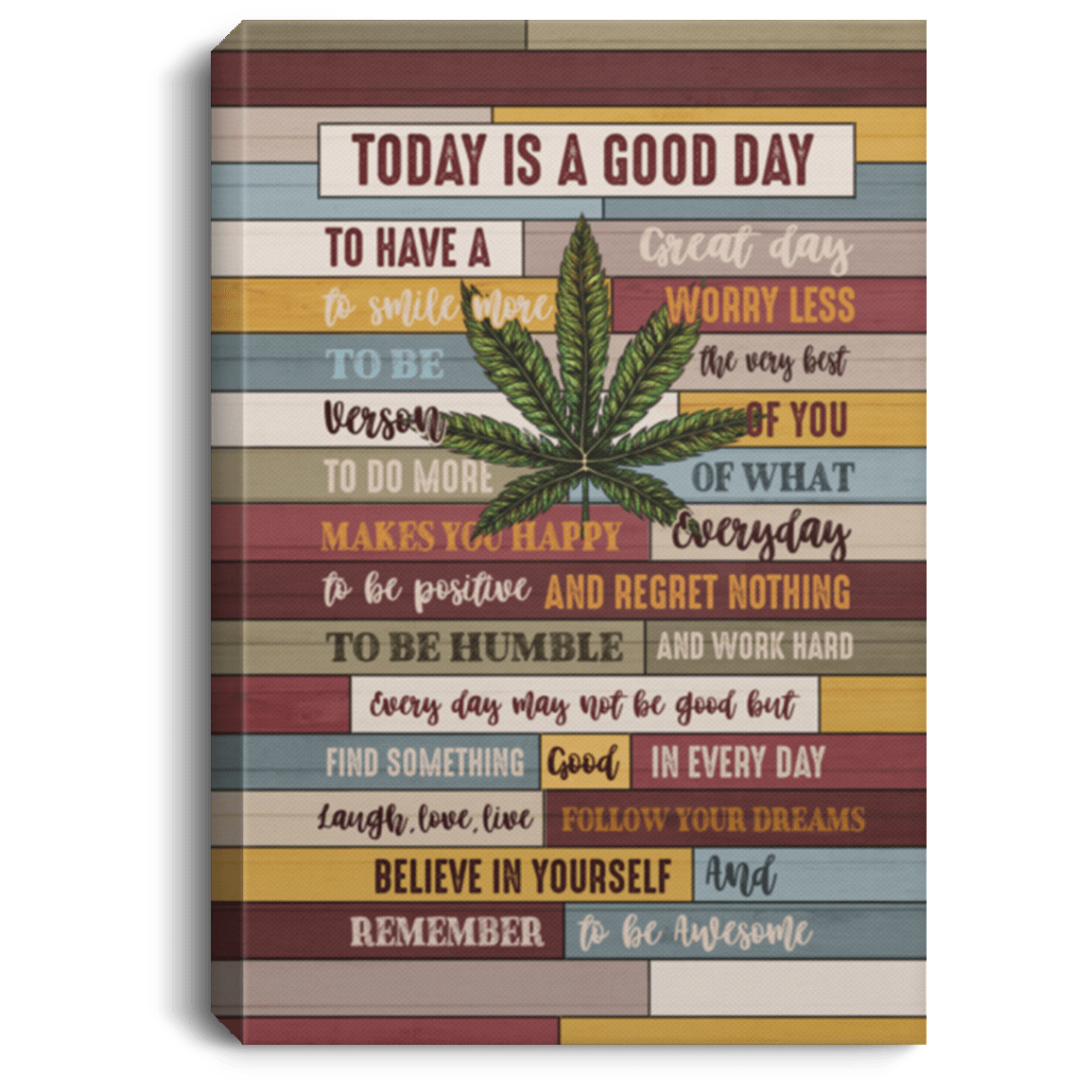 Today Is A Good Day To Have Great Day Weed Framed Canvas Prints - Unframed Poster - Home Decor Wall Art, White, 0.75'' Framed Canvas