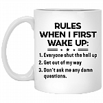 Rules When I First Wake Up Everyone Shut the Hell Up Funny Coffee Mug - Water Bottle - Color Changing Mug, White, 11 oz. White Mug