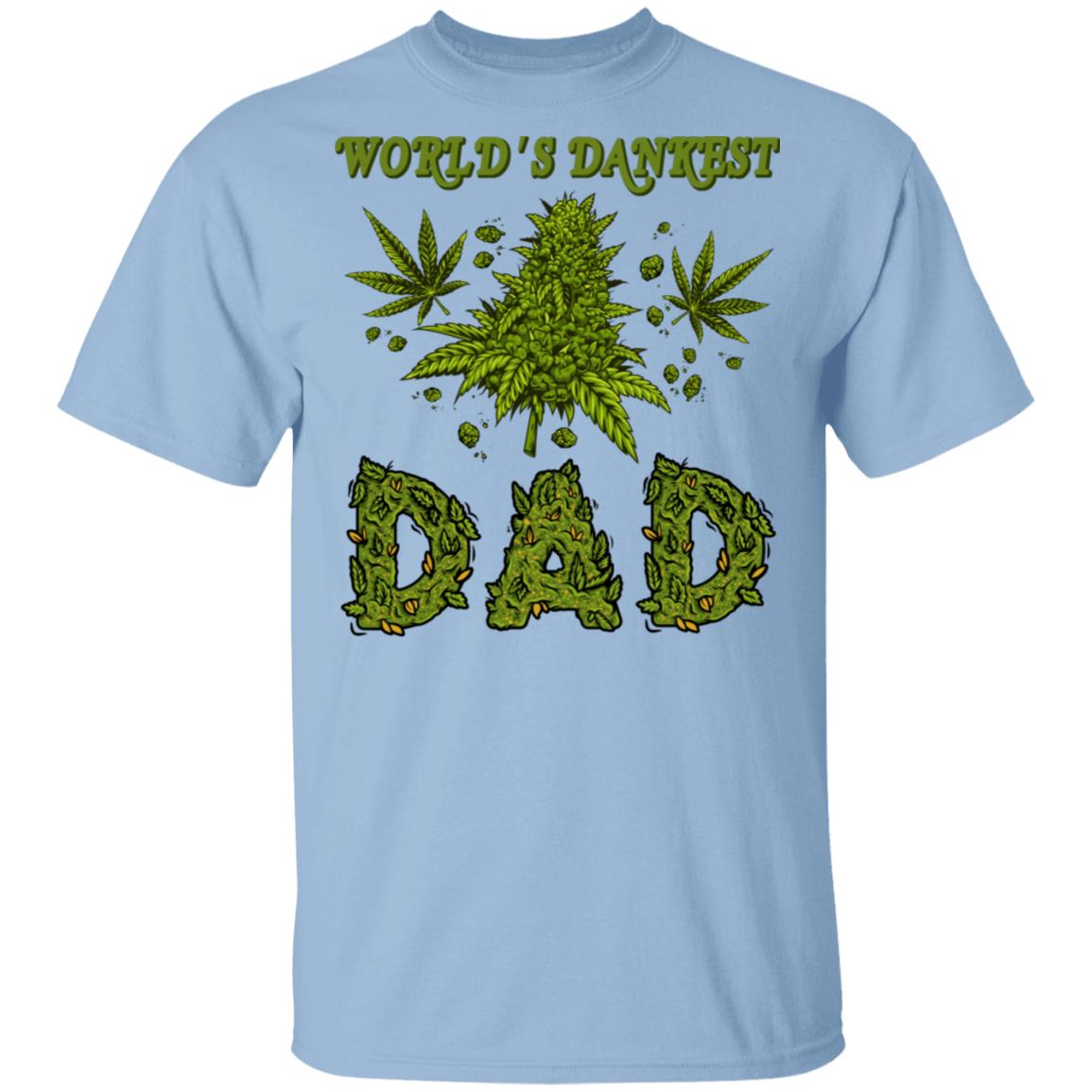 Worlds Dankest Dad T-Shirt - Funny Cannabis Dad Shirt, Light Blue, Unisex T-Shirt Worlds Dankest Dad T-Shirt - Funny Cannabis Dad Shirt, Light Blue, Unisex T-Shirt