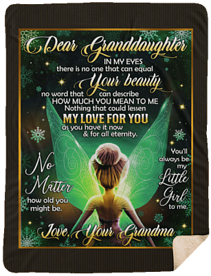 Dear Grand-daughter in My Eyes There Is No One That Can Equal Your Beauty From Grandma Fleece - Mink Sherpa Blanket, White, Sherpa Blanket - 60x80