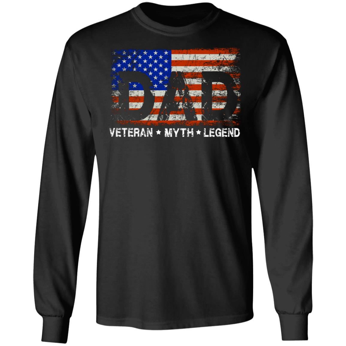 Proud Veteran Dad Man Myth Legend America Flag Hoodie Sweatshirt - Cool Dad Veteran Father's Day Gift T-Shirt, Black, Long Sleeve