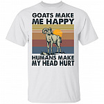Goats Make Me Happy Humans Make My Head Hurt T-Shirt - Goat Lover Shirt, White, Unisex T-Shirt