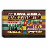 In This House We Believe Black Lives Matter - Tree of Rights Gallery Framed Canvas Prints - Unframed Poster, White, 0.75'' Framed Canvas