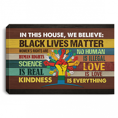 In This House We Believe Black Lives Matter - Tree of Rights Gallery Framed Canvas Prints - Unframed Poster, White, 0.75'' Framed Canvas