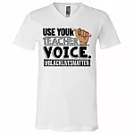 Use Your Teacher Voice #BLM T-Shirt - V-Neck Shirt - Black Teacher Matter Shirts for Women, White, V-Neck T-Shirt