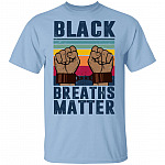 Black Breaths Matter T-Shirt - I Cant Breath Shirt, Light Blue, Unisex T-Shirt Black Breaths Matter T-Shirt - I Cant Breath Shirt, Light Blue, Unisex T-Shirt