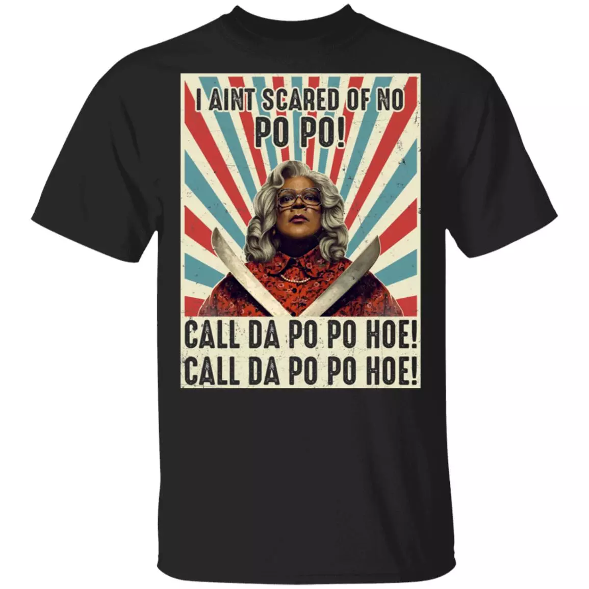 I Ain't Scared of No Po Po Call Da Po Po Hoe Call Da Po Po Hoe Retro T-Shirt, Black, Unisex T-Shirt