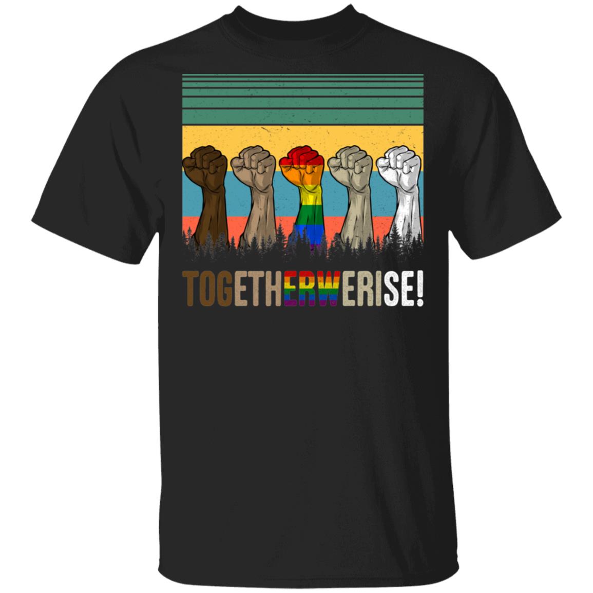 Togetherwerise - Together We Rise - Black Lives Matter T-Shirt, Black, Unisex T-Shirt