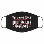 The Scariest Thing In The World Is A Quiet Smiling Redhead Washable Reusable Custom – Printed Face Mask Cover, Black, Cloth Face Mask