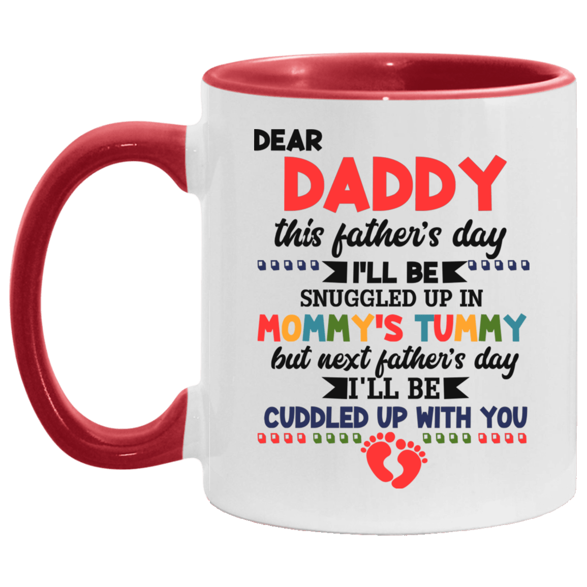 Daddy This Valentine's Day I'll Be Snuggled Up In Mommy's Tummy Ceramic Accent Coffee Mug, White/Red, 11 oz. Accent Mug