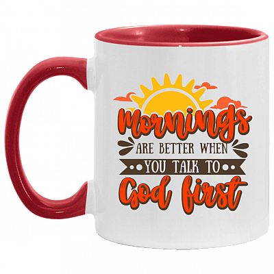 Mornings Are Better When You Talk to God First Accent Mug, White/Red, 11 oz. Accent Mug