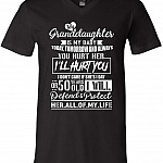 My Granddaughter is My Baby Today Tomorrow and Always Hurt Her, V-neck T-Shirt, Black