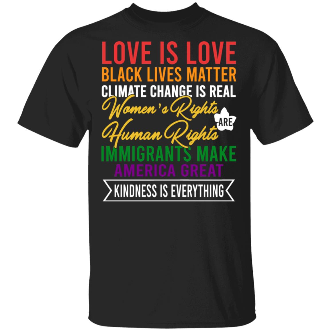 Love Is Love Black Lives Matter Women's Rights Are Human Rights T-Shirt - Social Justice Equal Right Shirt, Black, Unisex T-Shirt Love Is Love Black Lives Matter Women's Rights Are Human Rights T-Shirt - Social Justice Equal Right Shirt, Black, Unisex T-Shirt