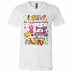 I Sew But My Favorite Hobby Is Collecting Fabric T-Shirt -V-Neck - Funny Sewing Gifts, White, V-Neck T-Shirt I Sew But My Favorite Hobby Is Collecting Fabric T-Shirt -V-Neck - Funny Sewing Gifts, White, V-Neck T-Shirt