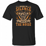 Work In Silence Let Your Bike Make The Noise T-Shirt - Funny Biker Shirt, Black, Unisex T-Shirt Work In Silence Let Your Bike Make The Noise T-Shirt - Funny Biker Shirt, Black, Unisex T-Shirt