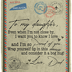 To My Daughter Letter From Dad Blanket, White, Cozy Plush Fleece Blanket - 50x60
