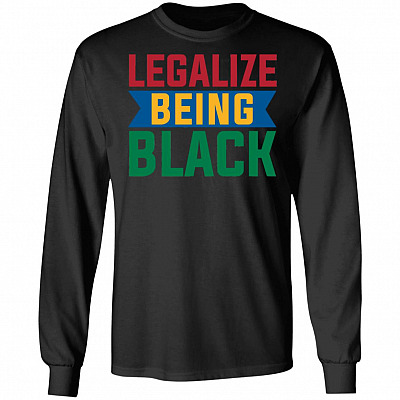 Legalize Being Black Hoodie - Sweatshirt, Black, Long Sleeve