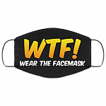 WTF Wear The Face Mask Funny Washable Reusable Custom - Printed Cloth Face Mask Cover, White, Cloth Face Mask