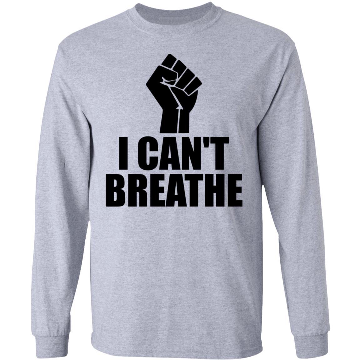 I Can’t Breathe Hoodie - Sweatshirt - Long Sleeve – Black Lives Matter Shirt, Sport Grey, Long Sleeve