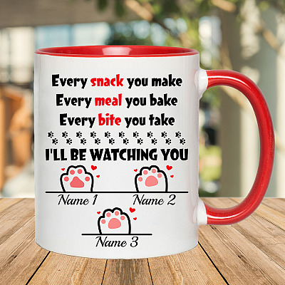 Alternative view of Personalized Every Snack You Make Every Meal You Bake I'll Be Watching You - 3 Paws Accent Mug