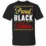 Proud Black Father T-Shirt - Funny Black Father Gifts Shirt, Black, Unisex T-Shirt