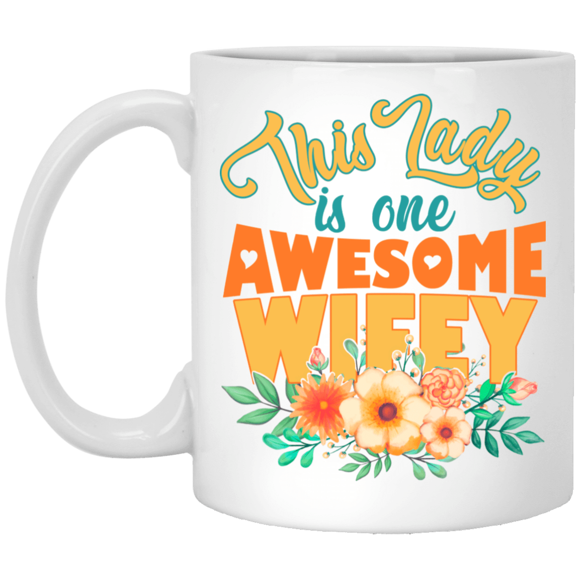 This Lady Is One Awesome Wifey Ceramic Coffee Mug - Water Bottle - Color Changing Mug - Gift For Wife, White, 11 oz. White Mug This Lady Is One Awesome Wifey Ceramic Coffee Mug - Water Bottle - Color Changing Mug - Gift For Wife, White, 11 oz. White Mug