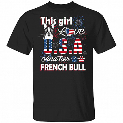 This Girl Loves USA And Her French Bulldog T-Shirt - Funny Independence Day Shirt, Black, Unisex T-Shirt