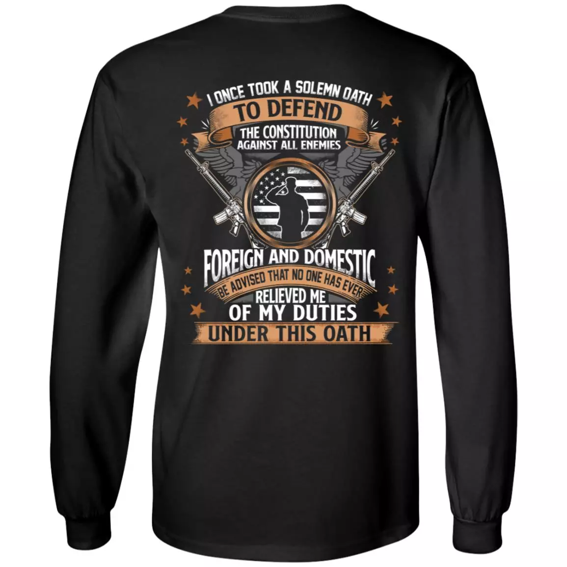 I Once Took A Solemn Oath To Defend The Constitution Against All Enemies Foreign Print On Back Hoodie - Long Sleeve, Black, Long Sleeve